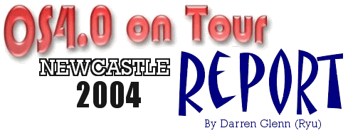 OS4 on Tour 2004 - UK: Newcastle Report